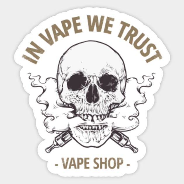 In Vape We Trust